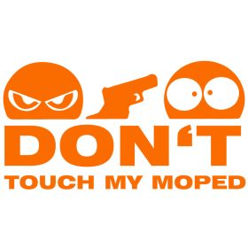 Dont Touch My Moped Aufkleber orange