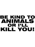 Be Kind To Animals Aufkleber