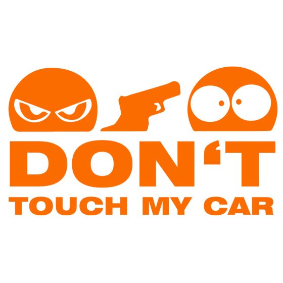 Dont Touch My Car Autoaufkleber orange