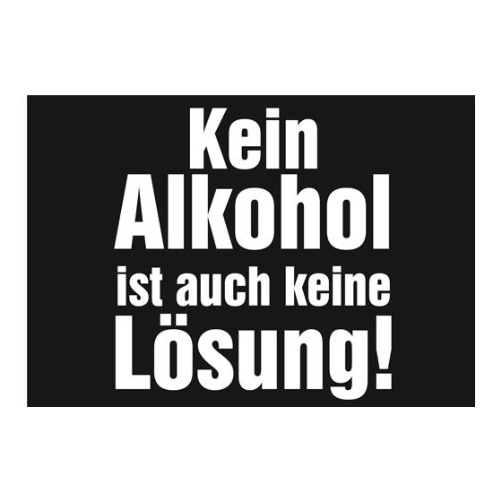 Fun-Aufkleber Kein Alkohol ist auch keine Lösung