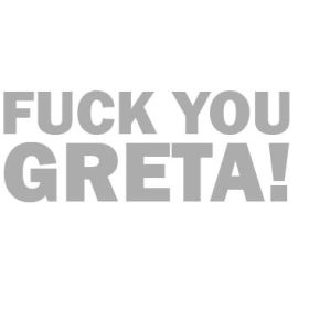 Aufkleber Fuck You Greta! silber