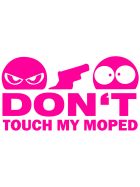 Dont Touch My Moped Aufkleber pink/neon