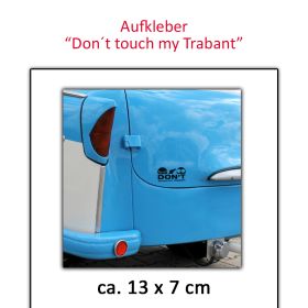 Dont Touch My Trabant Aufkleber 
