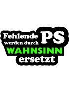 Aufkleber Fehlende PS-Wahnsinn grün