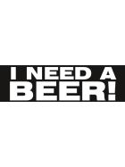 I Need A Beer Sticker