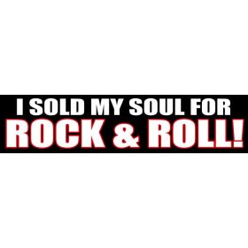 I Sold my Soul for Rock & Roll Aufkleber