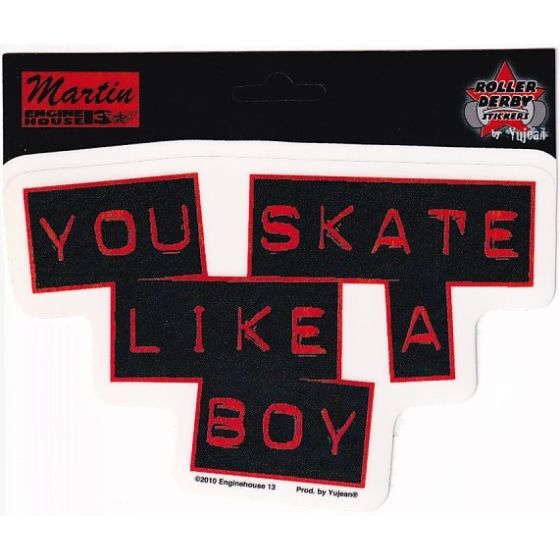 Aufkleber You Skate Like A Boy