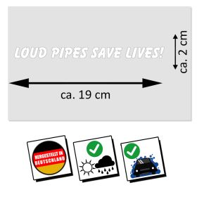 auto-aufkleber-loud-pipes-save-lives-weiß