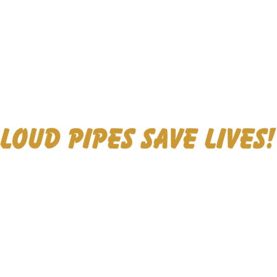 aufkleber-loud-pipes-save-lives-gold