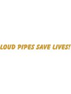 aufkleber-loud-pipes-save-lives-gold