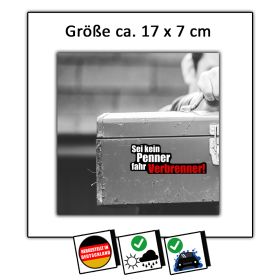 Aufkleber Sei kein Penner fahr Verbrenner