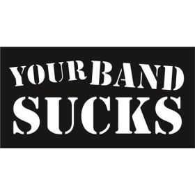 Your Band Sucks Aufkleber
