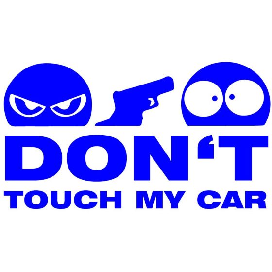 Dont Touch My Car Autoaufkleber blau