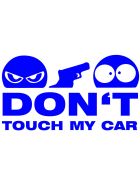 Dont Touch My Car Autoaufkleber blau