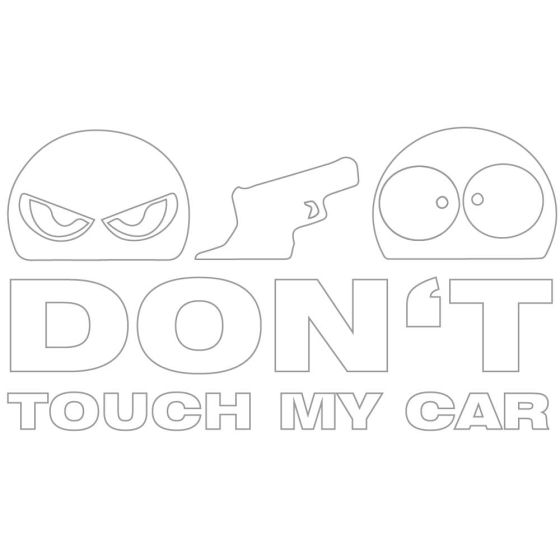 Dont Touch My Car Autoaufkleber weiß