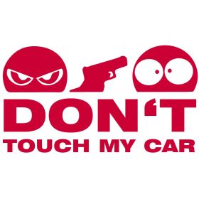 Dont Touch My Car Autoaufkleber rot ca. 10x6 cm