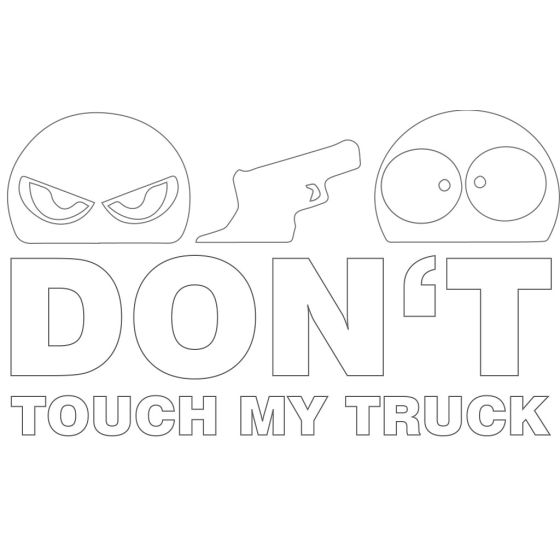 Dont Touch My Truck Aufkleber weiß