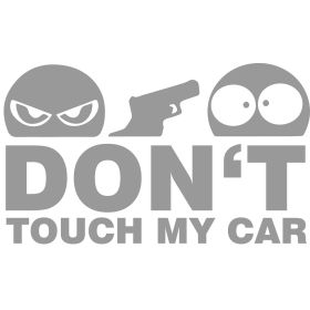 Dont Touch My Car Autoaufkleber silber