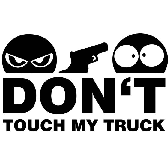 Dont Touch My Truck Aufkleber schwarz